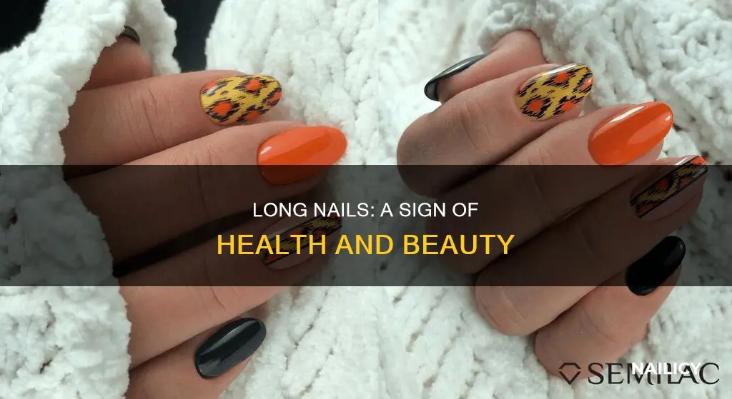 what are long nails a sign of