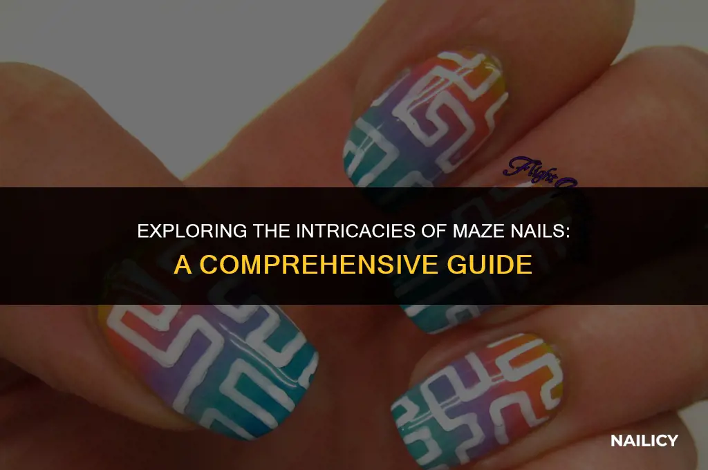 what are maze nails