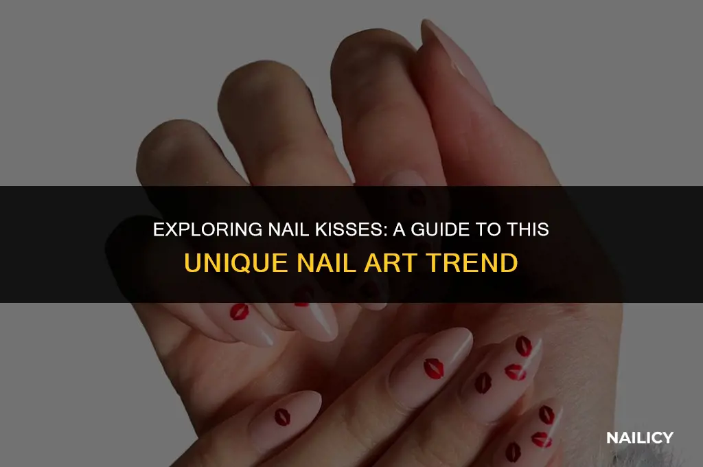 what are nail kisses