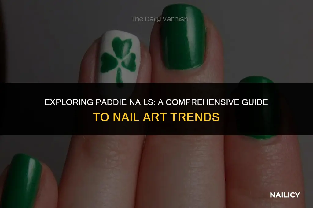 what are paddie nails