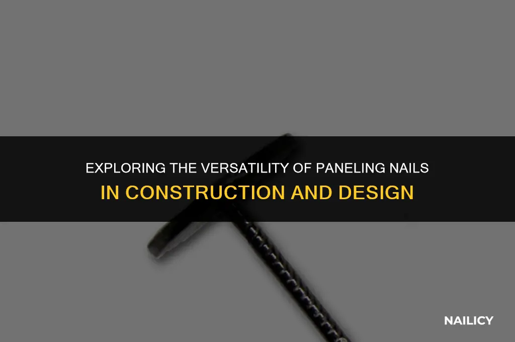 what are paneling nails for