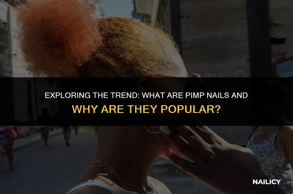 what are pimp nails