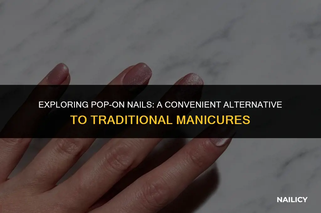what are pop on nails