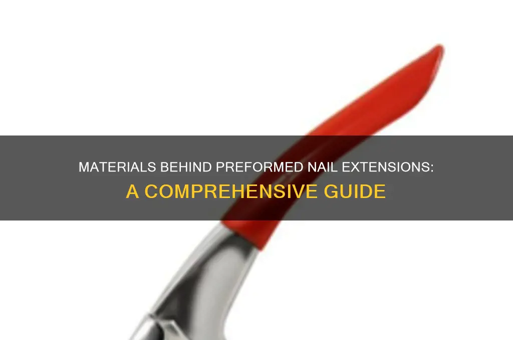 what are preformed nail extensions made from