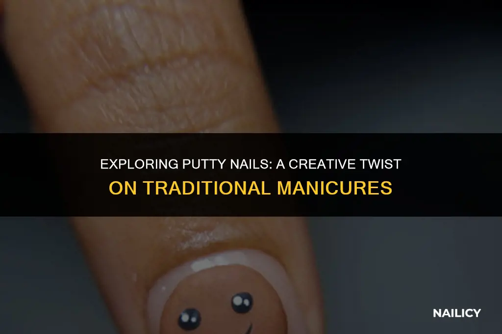 what are putty nails
