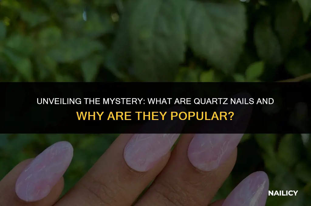 what are quartz nails