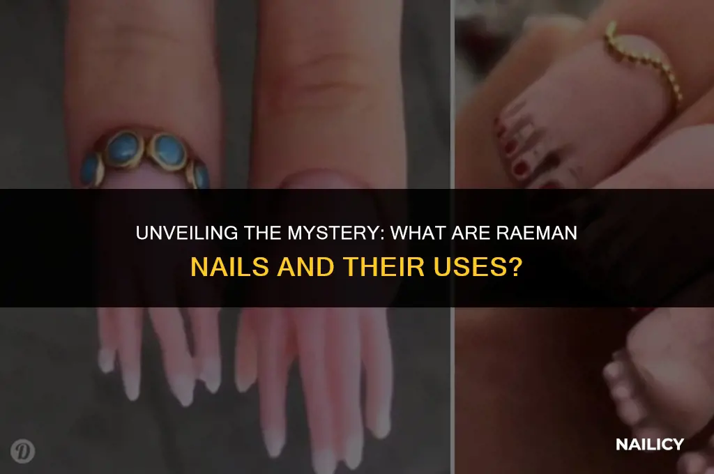 what are raeman nails