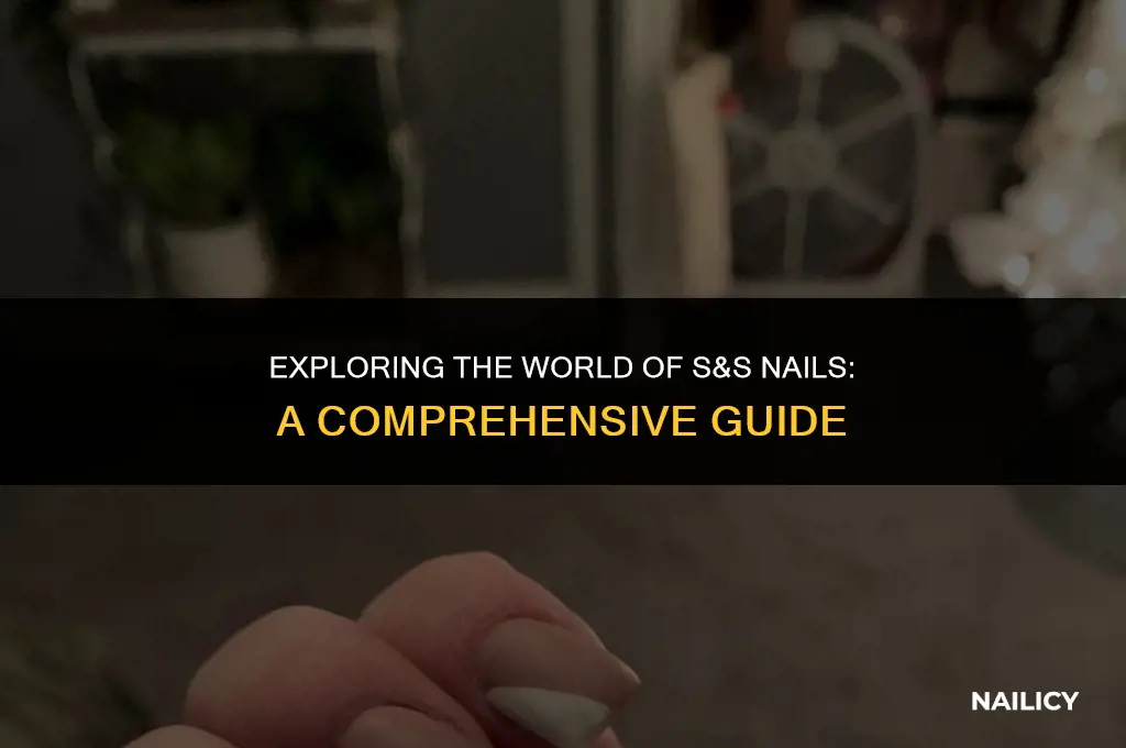 what are s & s nails