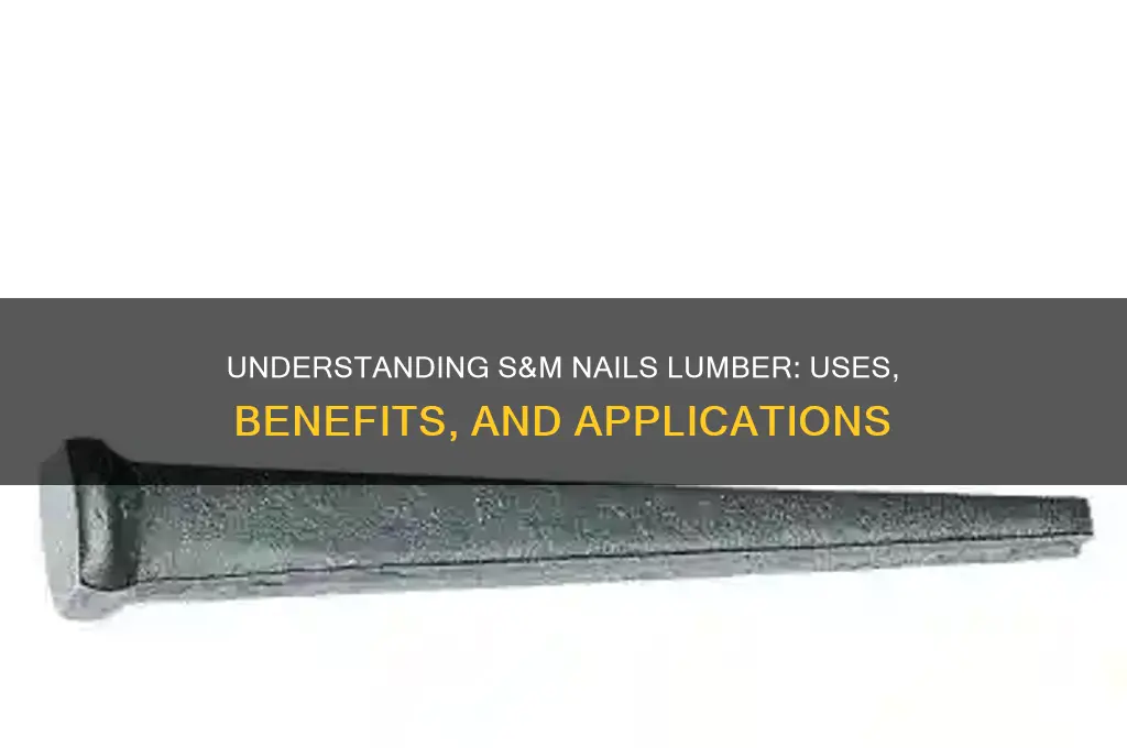 what are s and m nails lumber