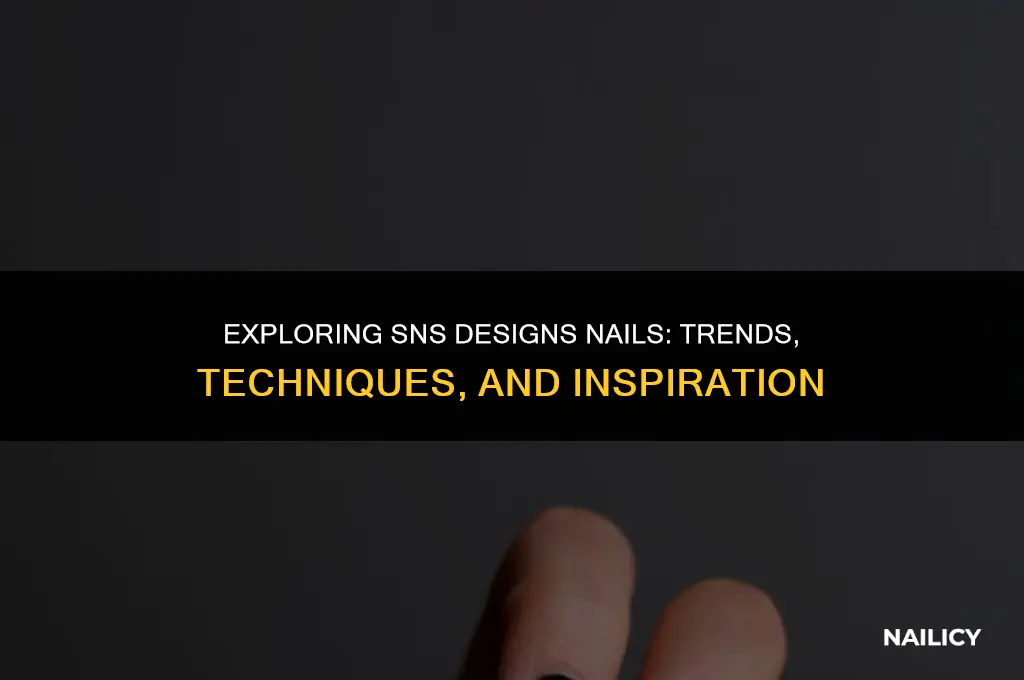 what are sns designs nails