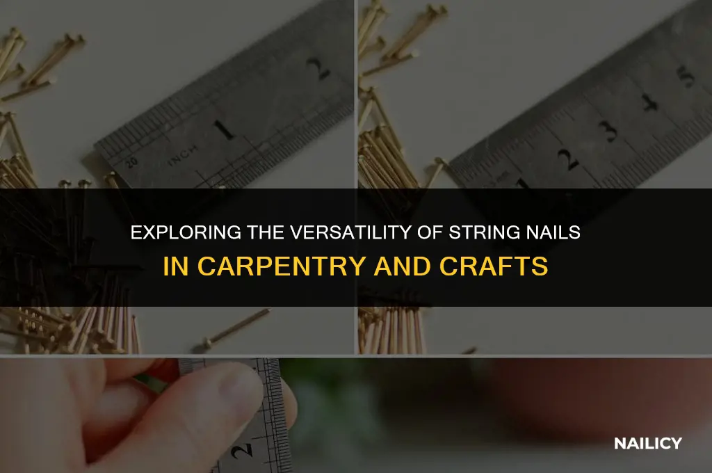 what are string nails