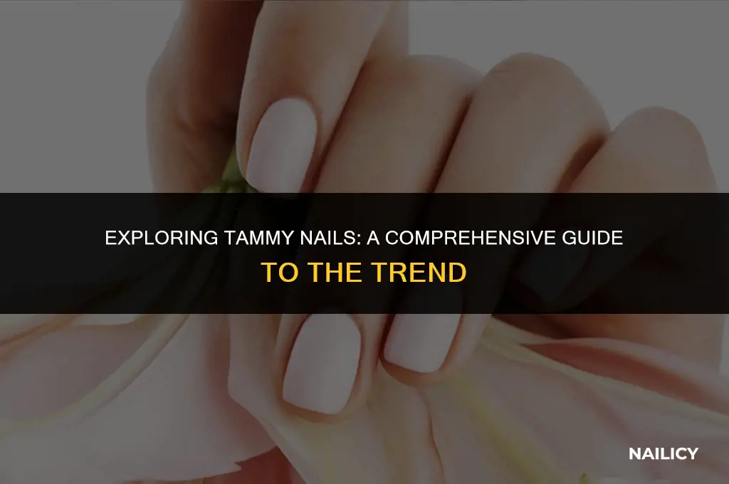 what are tammy nails
