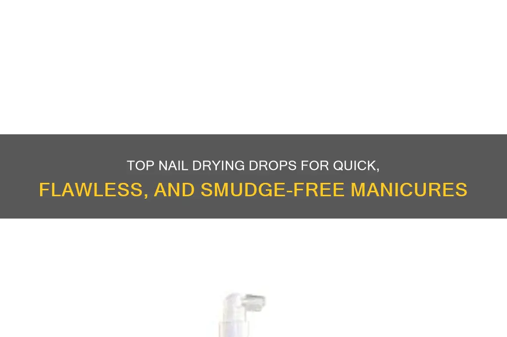 what are the best drying drops for nails