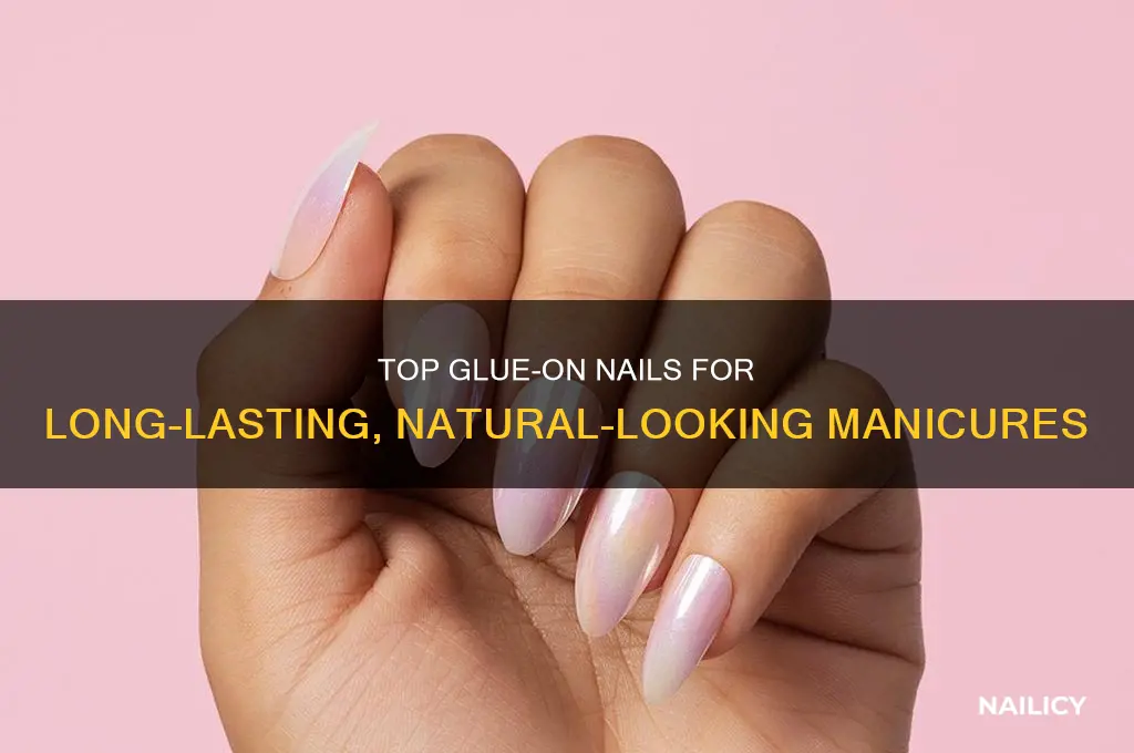 what are the best glue on nails