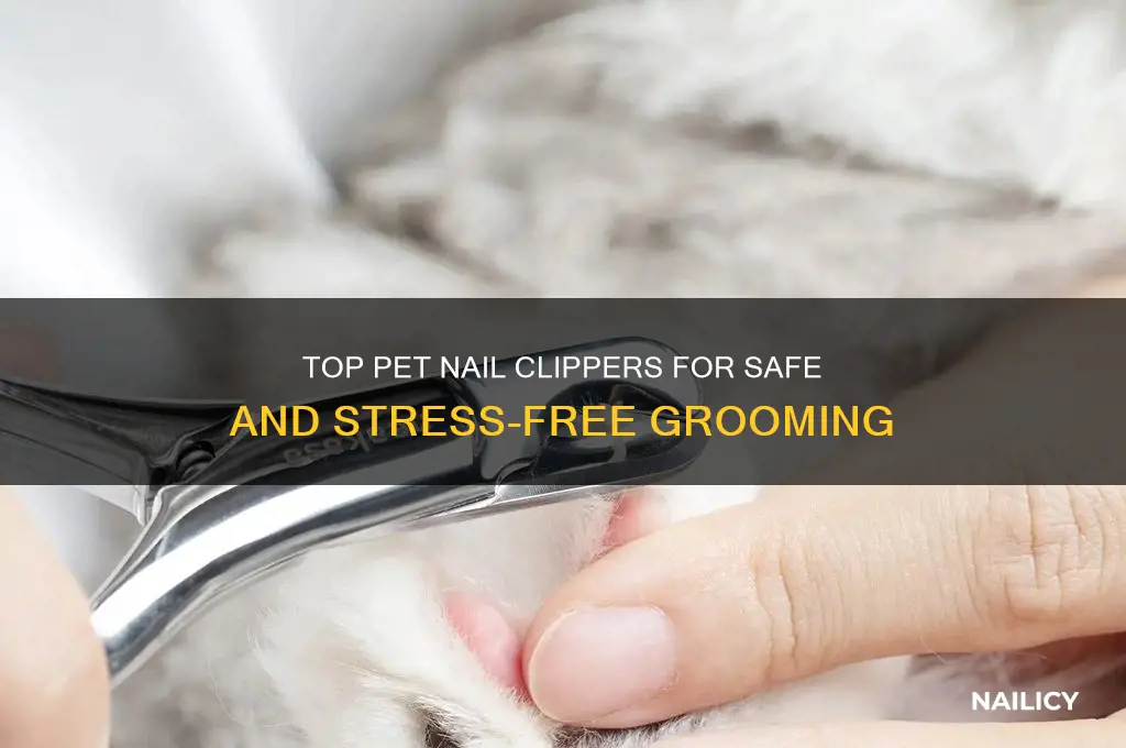 what are the best pet nail clippers