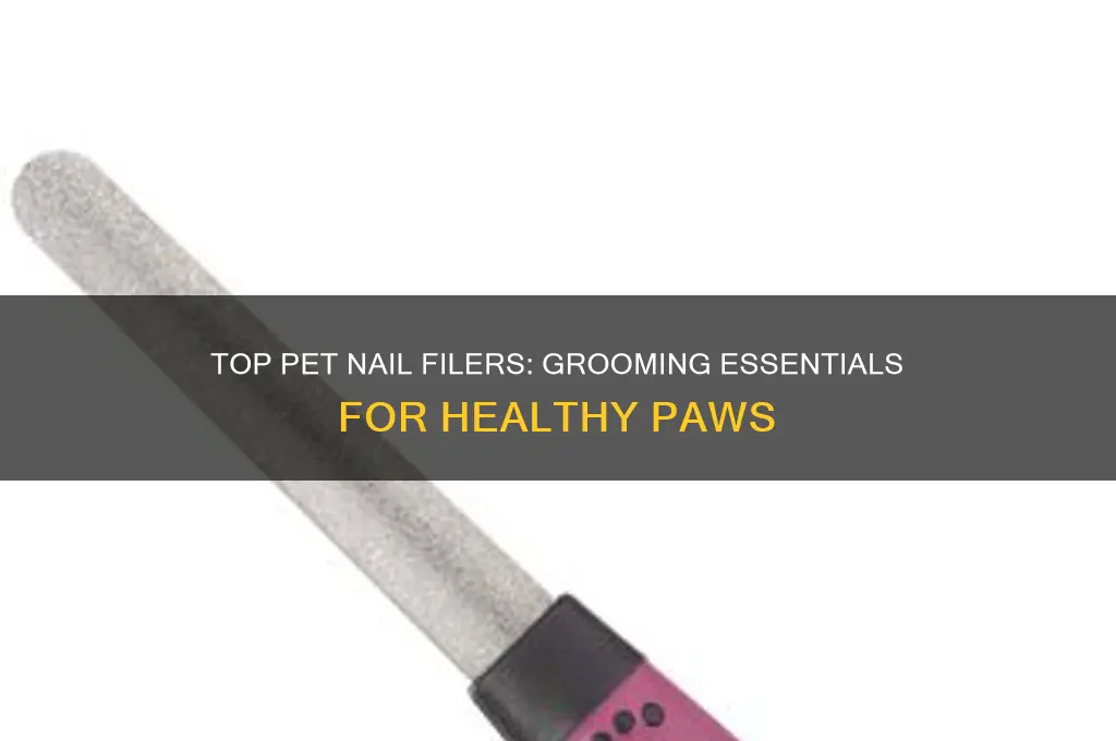 what are the best pet nail filers
