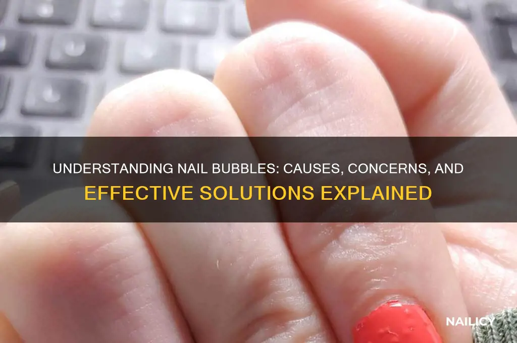 what are the bubbles on my nails