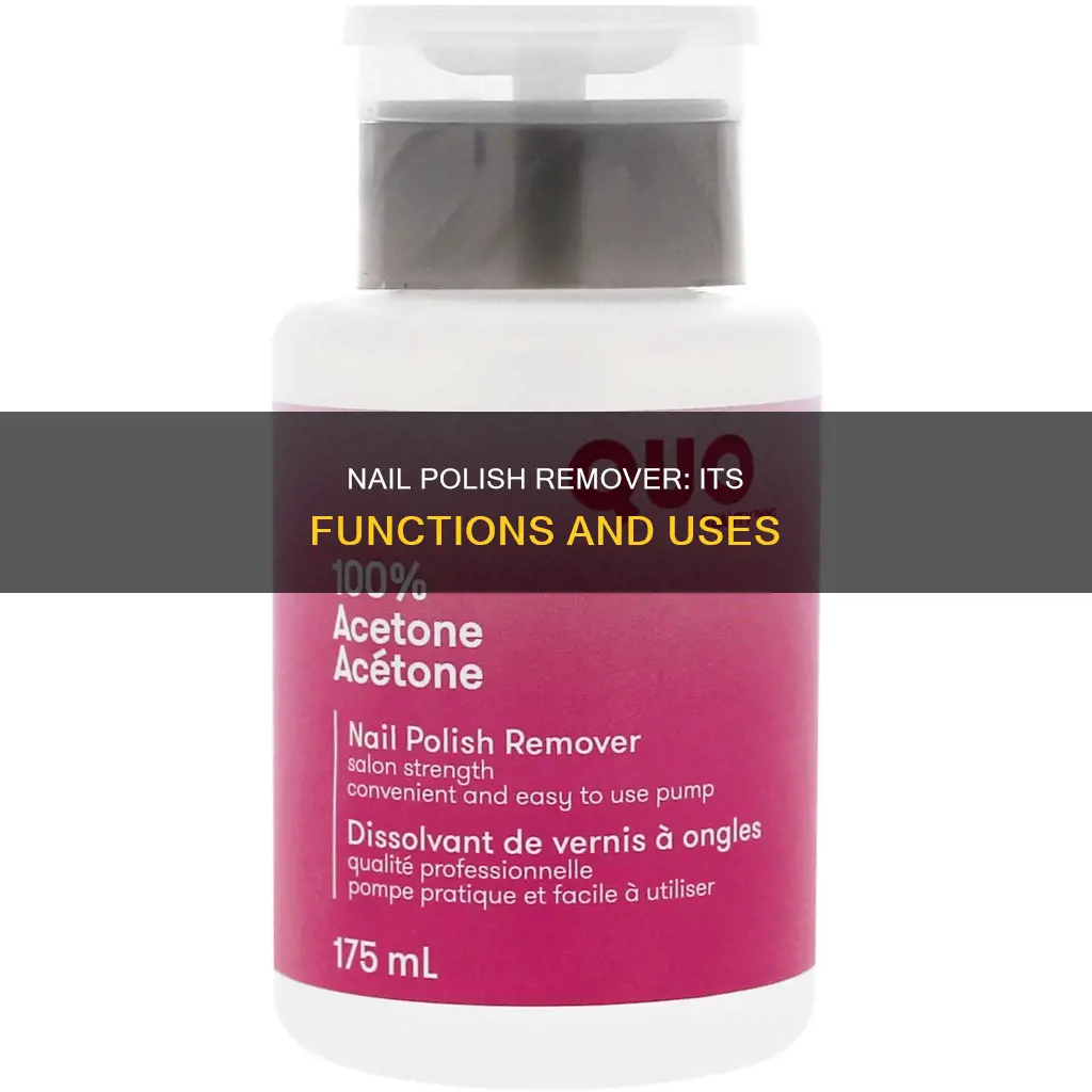 what are the functions of nail polish remover