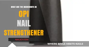 OPI Nail Strengthener Ingredients: Unlocking Stronger, Healthier Nails