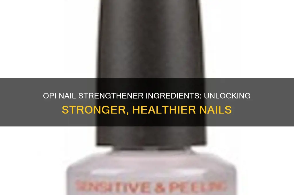 what are the ingredients in opi nail strengthener