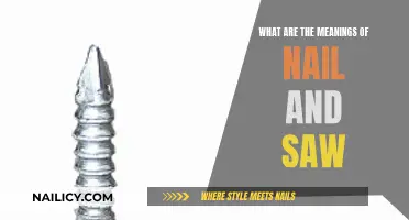 Uncover the Intriguing Meanings Behind Nails and Saws