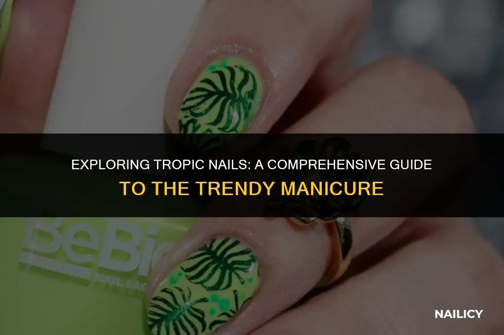 what are tropic nails