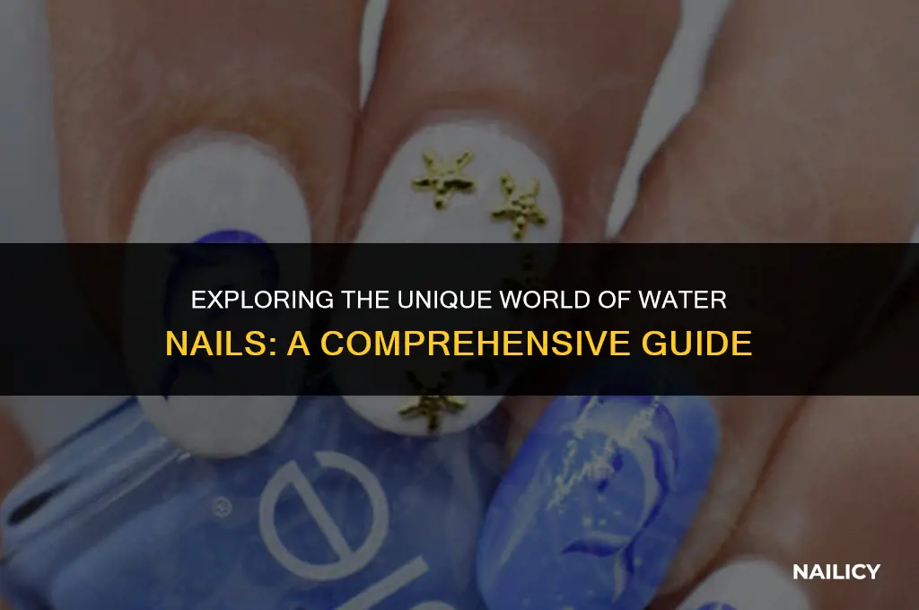 what are water nails