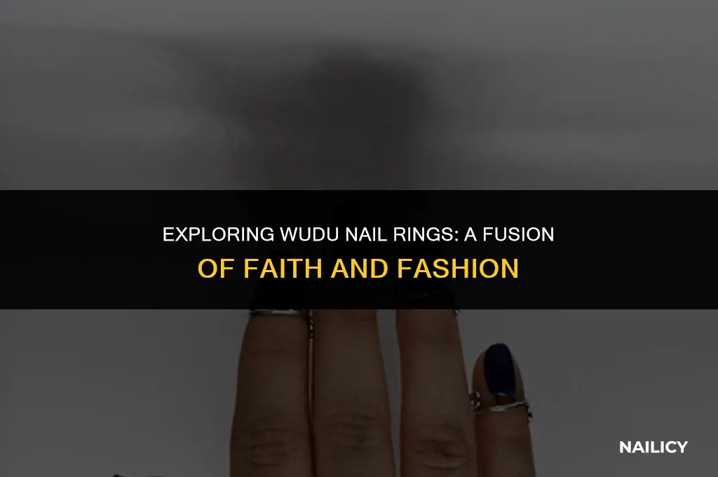 what are wudu nail rings