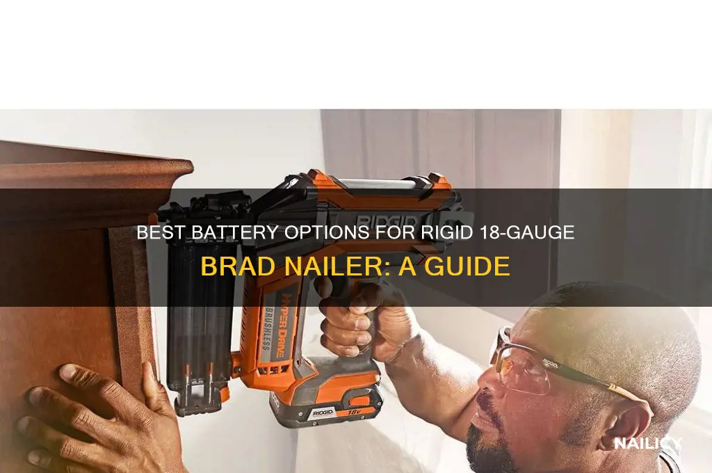 what battery for rigid 18 guage brad nailer