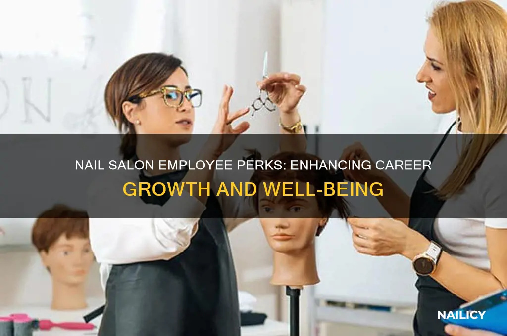 what benefits to nail salons offer employees