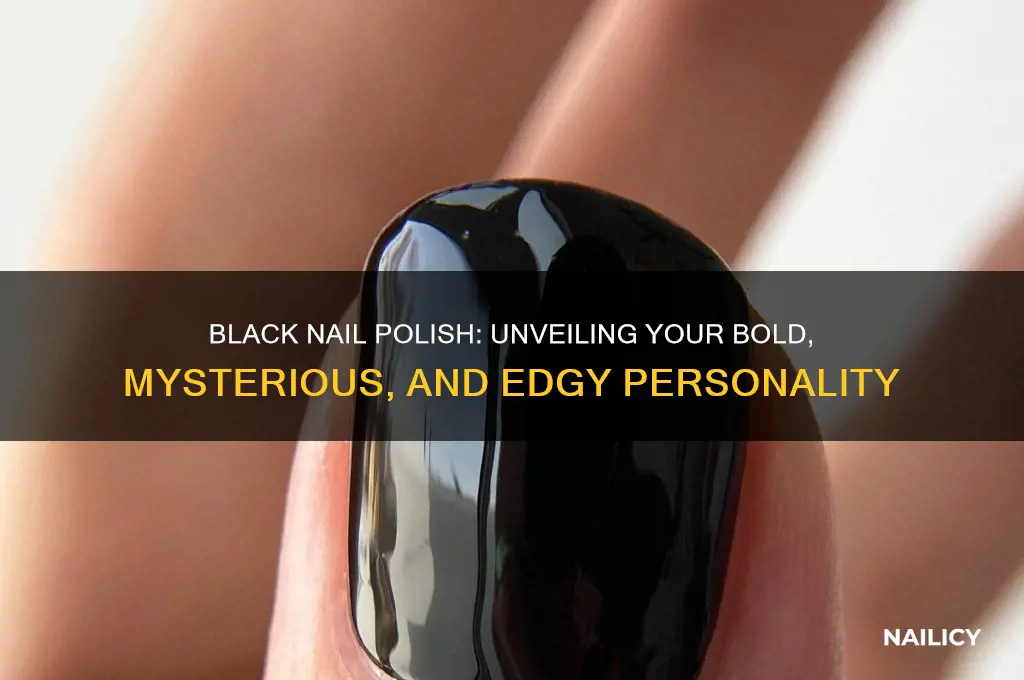what black nail polish says about you