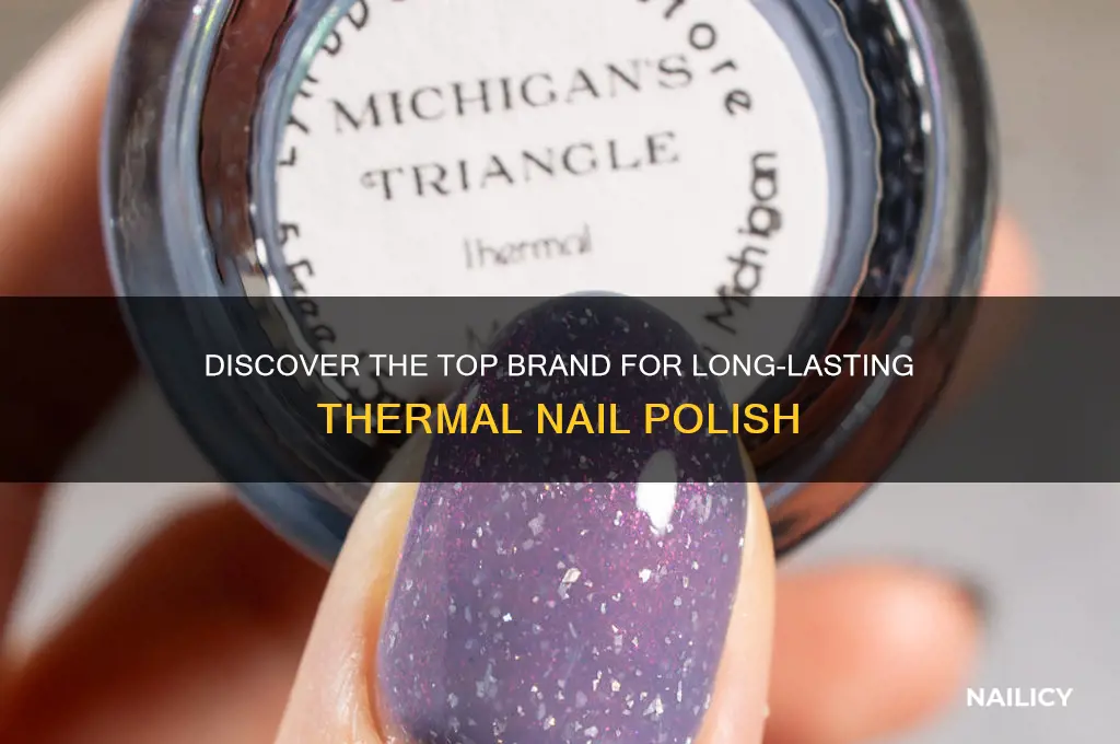 what brand makes best thermal nail polish