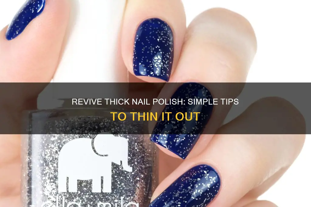 what can i do to make nail polish thinner