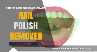 Breath That Stinks of Nail Polish Remover: Why?