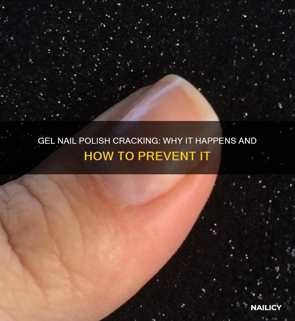 what causes gel nail polish to crack