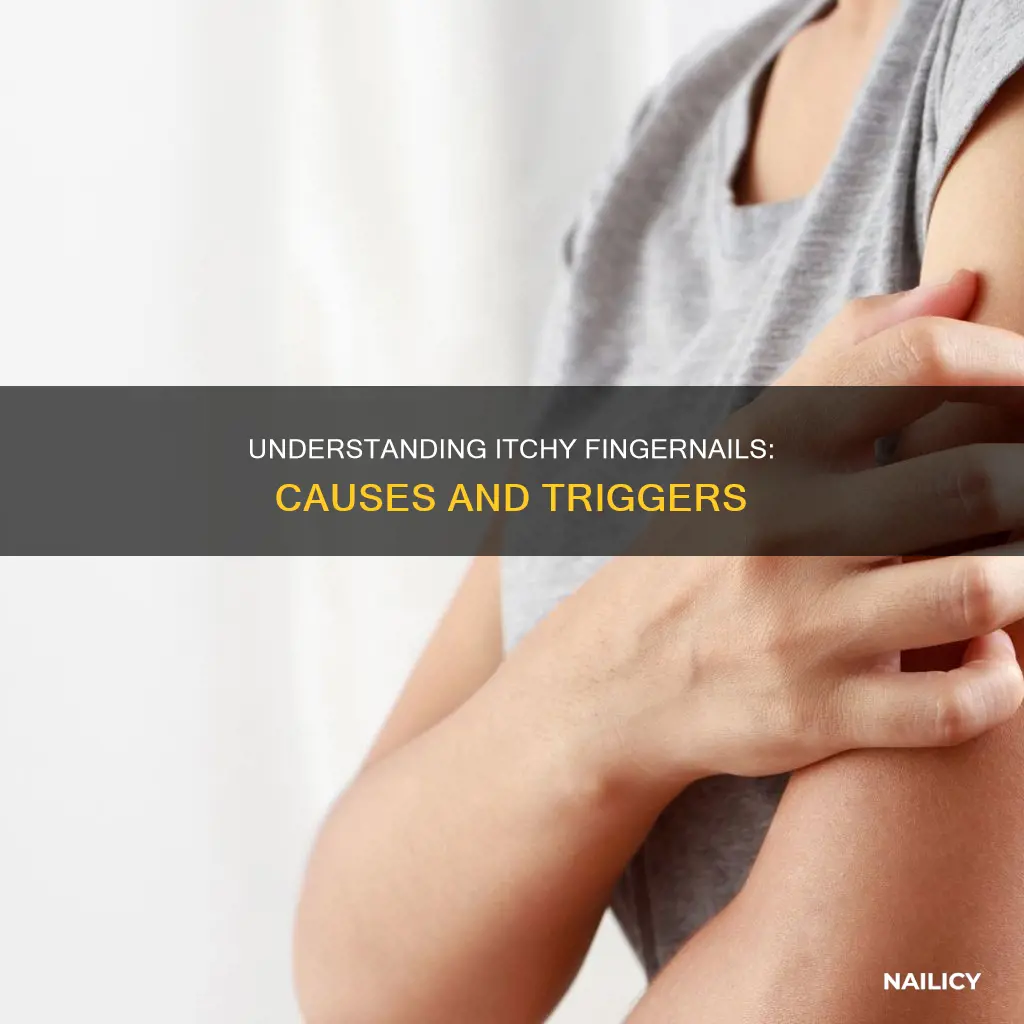 what causes itchiness in the finger nails