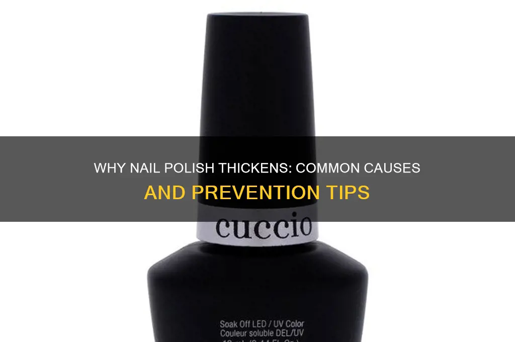 what causes nail polish to thicken