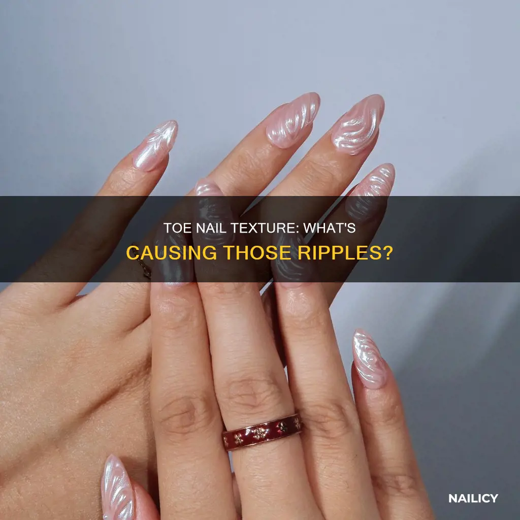 what causes toe nails to grow with ripples