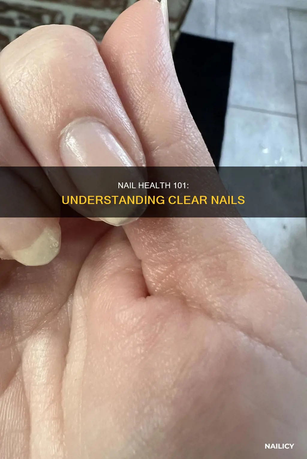 what clear nails means