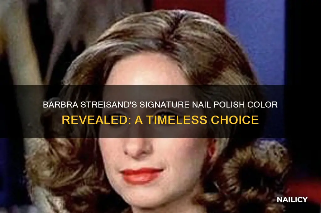 what color nail polish does barbra streisand wear
