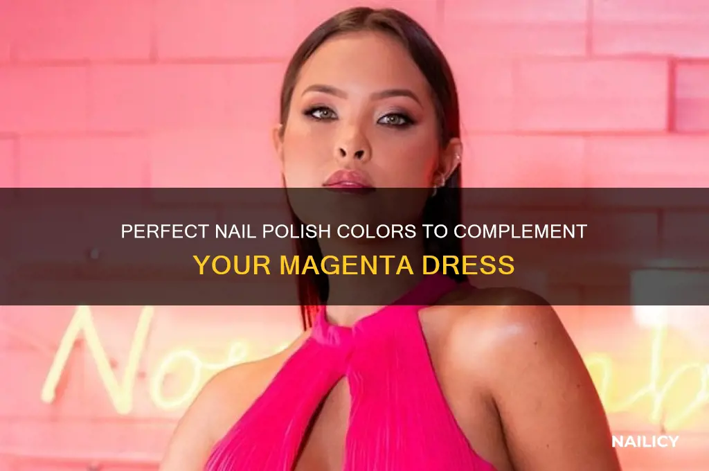 what color nail polish goes with a magenta dress