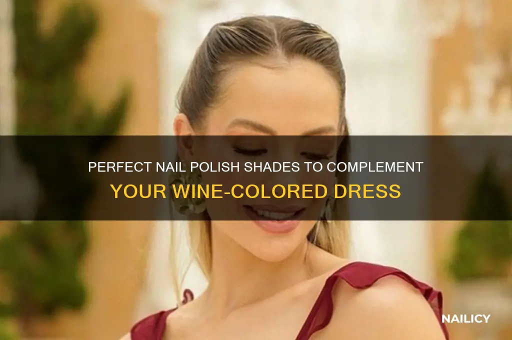 what color nail polish goes with a wine colored dress