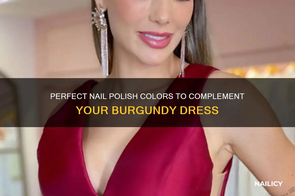 what color nail polish to wear with burgundy dress