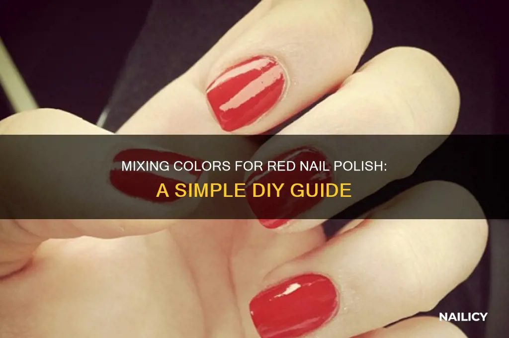 what colors do you mix to make red nail polish