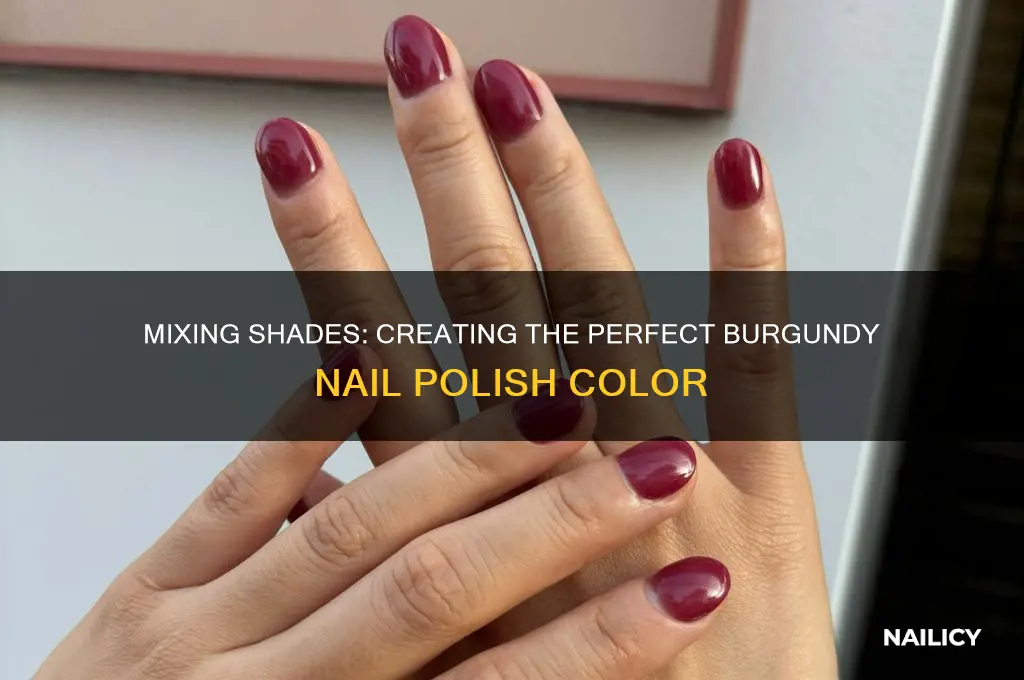 Mixing Shades Creating The Perfect Burgundy Nail Polish Color Nailicy — free download