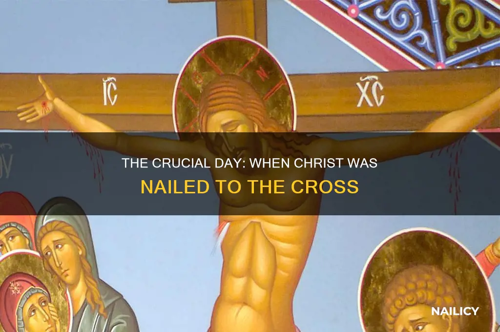 what day was christ nailed to the cross