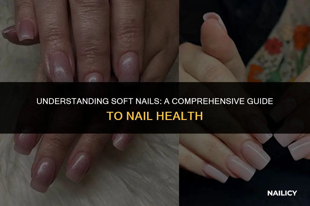 what defines a soft nail