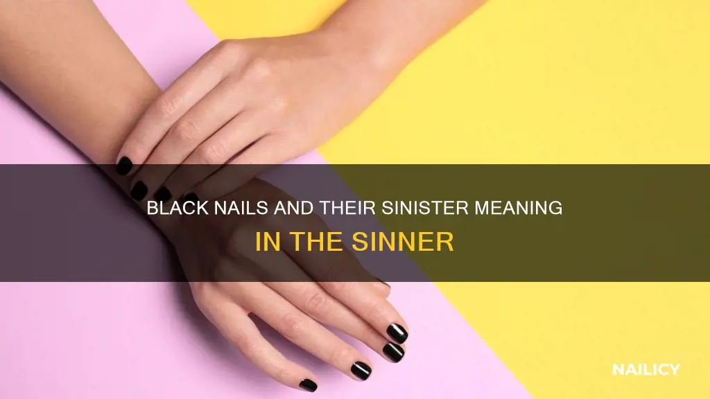 what did black nails mean in the sinner