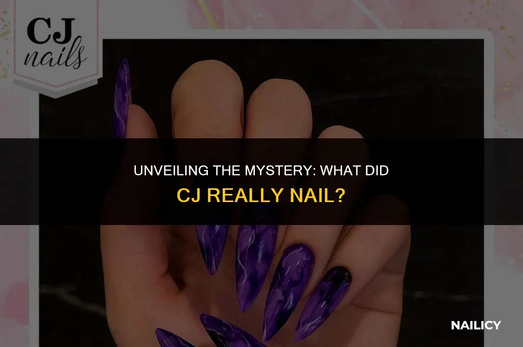 what did cj nails