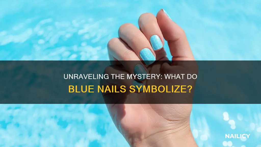 what do blue painted nails mean